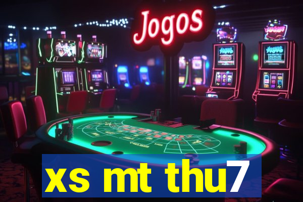 xs mt thu7