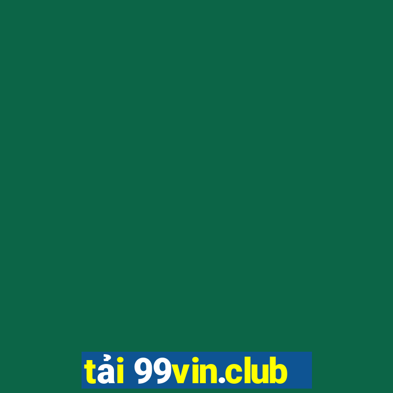 tải 99vin.club