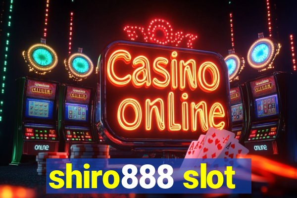 shiro888 slot