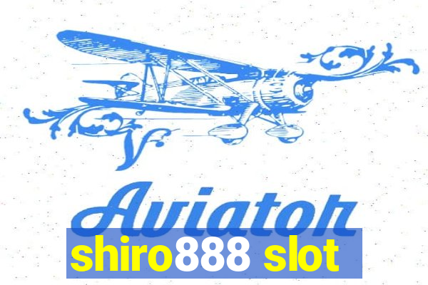 shiro888 slot