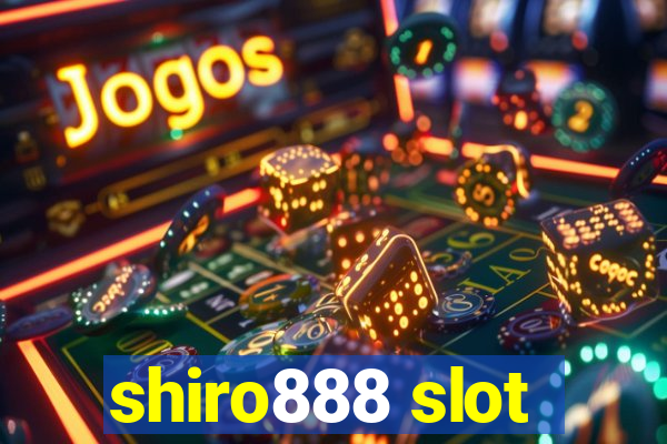 shiro888 slot