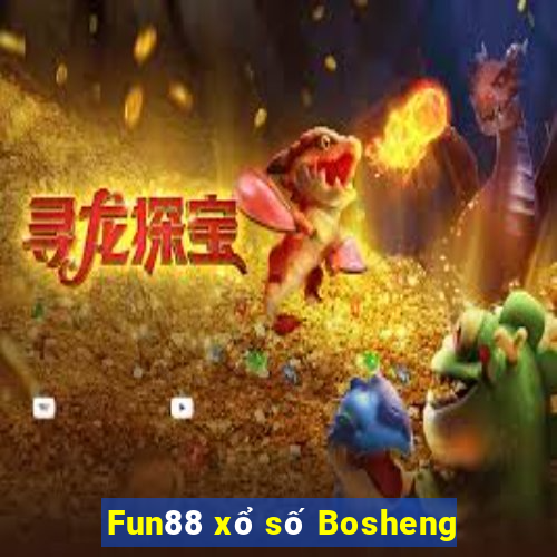 Fun88 xổ số Bosheng