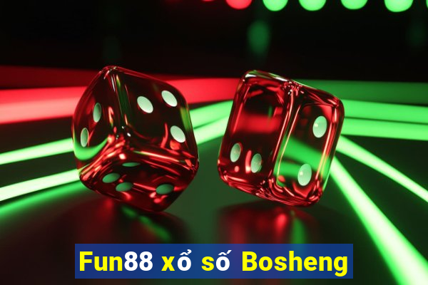 Fun88 xổ số Bosheng