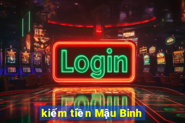 kiếm tiền Mậu Binh