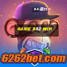 game b52 win