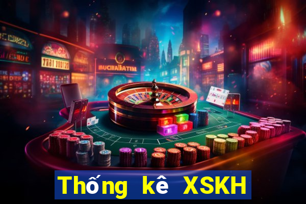 Thống kê XSKH thứ Ba