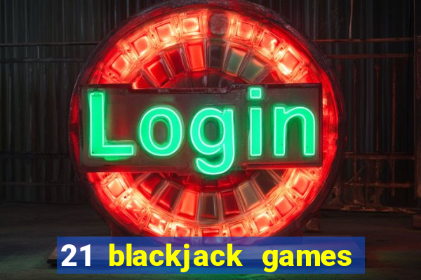 21 blackjack games online free