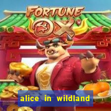 alice in wildland slot review