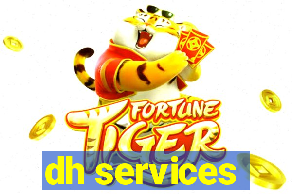 dh services