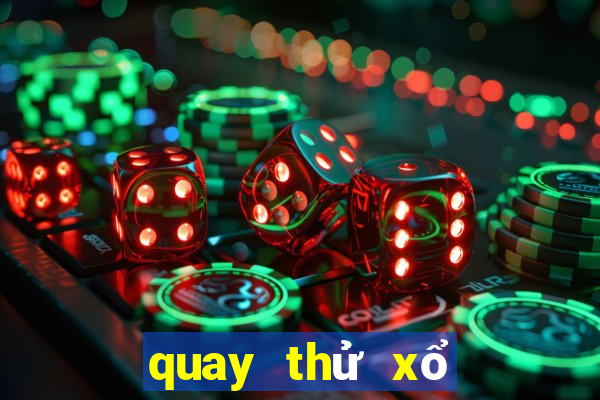 quay thử xổ số miền bắc ngày mai