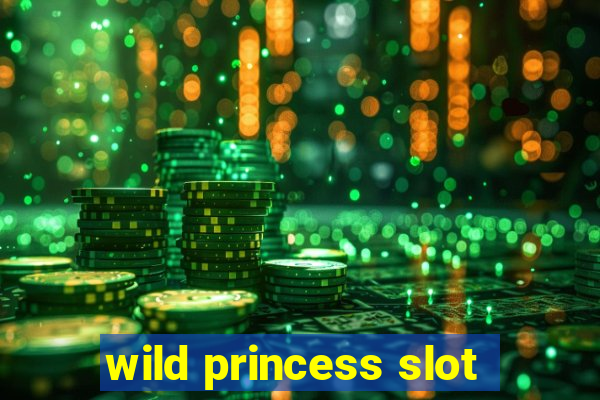 wild princess slot