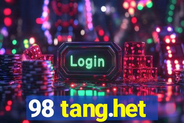 98 tang.het