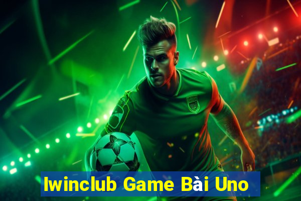 Iwinclub Game Bài Uno