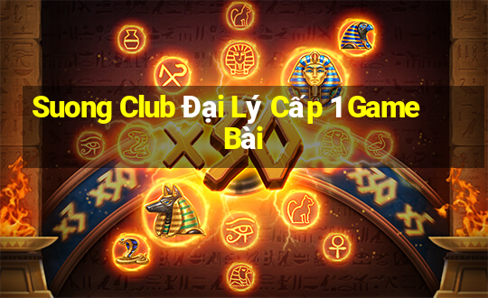 Suong Club Đại Lý Cấp 1 Game Bài