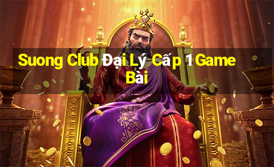 Suong Club Đại Lý Cấp 1 Game Bài