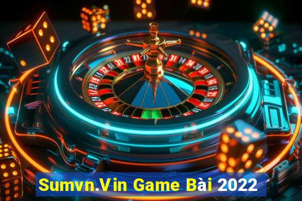 Sumvn.Vin Game Bài 2022