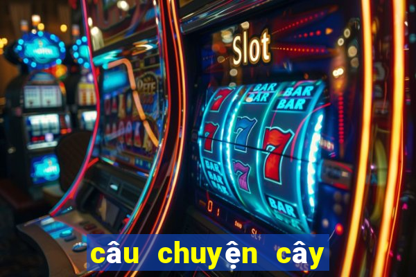 câu chuyện cây khế lớp 4