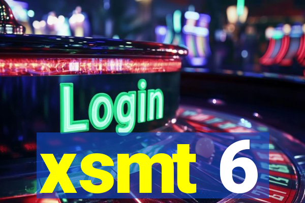 xsmt 6