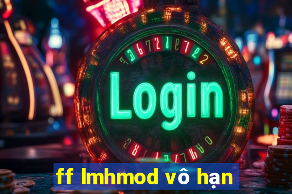 ff lmhmod vô hạn