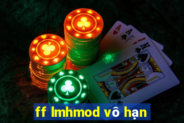 ff lmhmod vô hạn