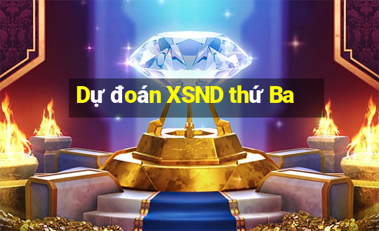 Dự đoán XSND thứ Ba