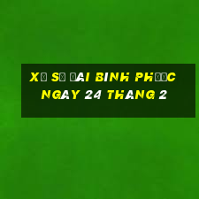 xổ số đài bình phước ngày 24 tháng 2