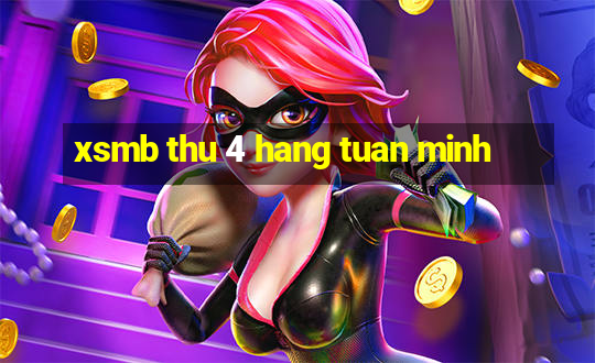 xsmb thu 4 hang tuan minh