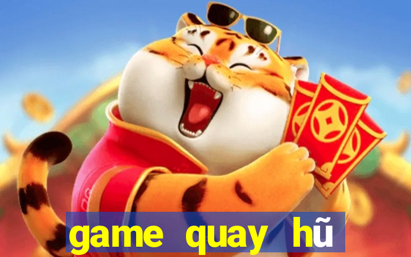 game quay hũ mới nhất