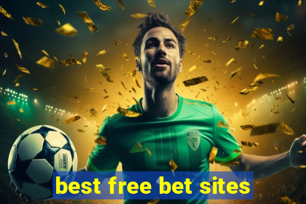 best free bet sites