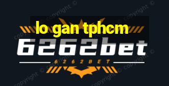 lo gan tphcm