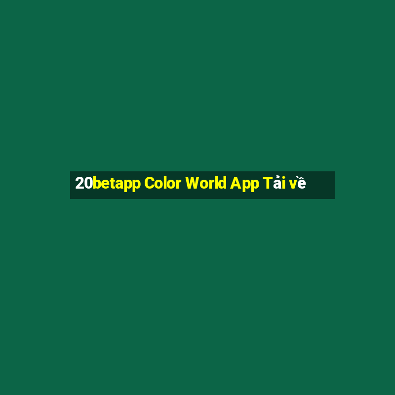 20betapp Color World App Tải về