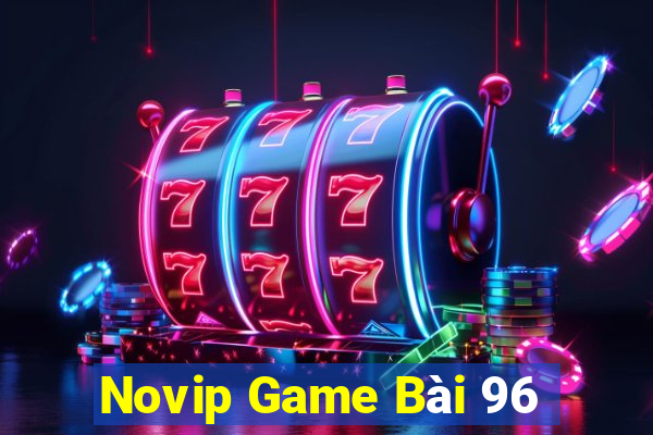 Novip Game Bài 96