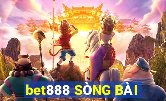 bet888 SÒNG BÀI