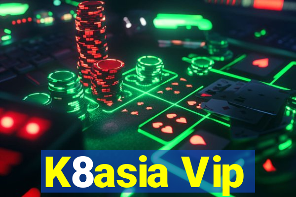 K8asia Vip