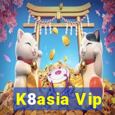 K8asia Vip