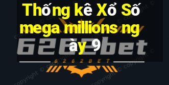 Thống kê Xổ Số mega millions ngày 9