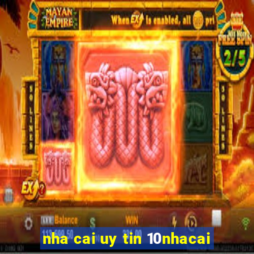 nha cai uy tin 10nhacai