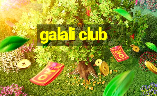 galali club