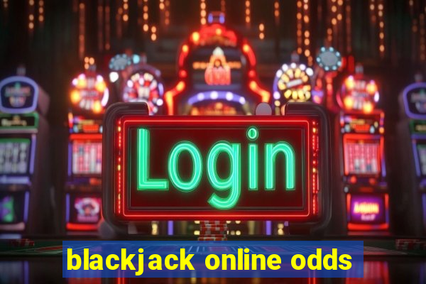 blackjack online odds