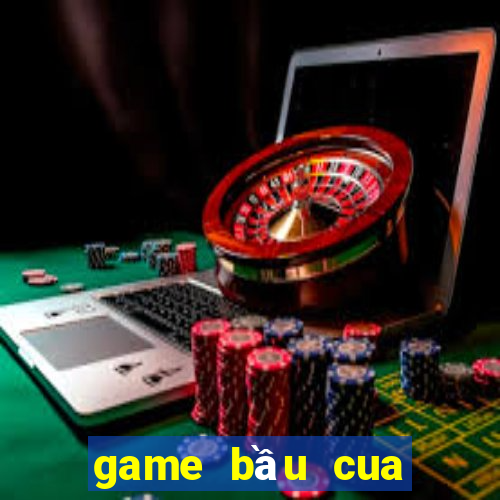 game bầu cua đổi thưởng