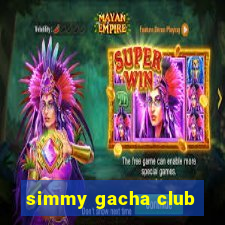 simmy gacha club