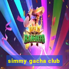 simmy gacha club