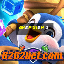 ghép xiên 3