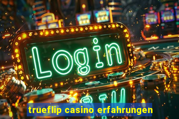 trueflip casino erfahrungen