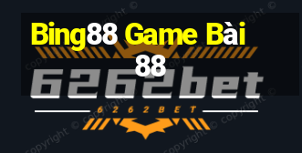 Bing88 Game Bài 88