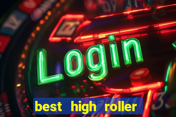 best high roller casino sites