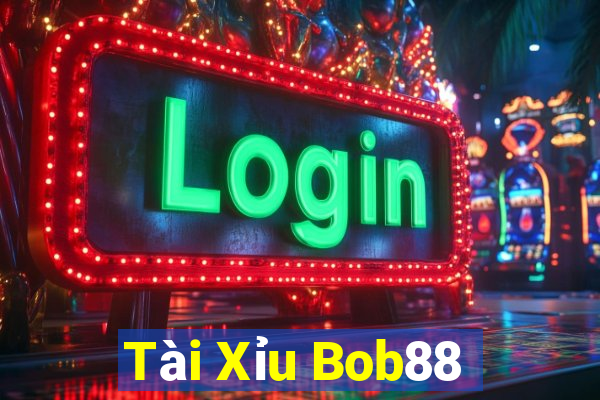 Tài Xỉu Bob88