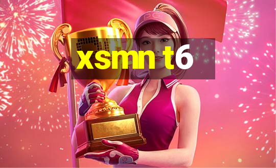 xsmn t6