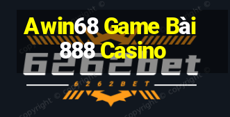 Awin68 Game Bài 888 Casino