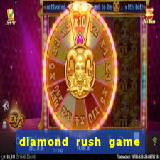 diamond rush game play online